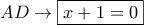 AD \to \boxed{x + 1 = 0}