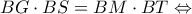 BG \cdot BS = BM \cdot BT \Leftrightarrow