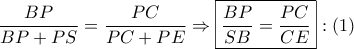 \dfrac{{BP}}{{BP + PS}} = \dfrac{{PC}}{{PC + PE}} \Rightarrow \boxed{\frac{{BP}}{{SB}} = \dfrac{{PC}}{{CE}}}:\left( 1 \right)