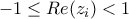 \displaystyle{-1\leq Re(z_{i})<1}