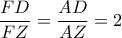\dfrac{{FD}}{{FZ}} = \dfrac{{AD}}{{AZ}} = 2