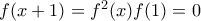 f(x+1)=f^2(x)f(1)=0