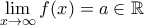 \displaystyle \lim_{x\rightarrow \infty }f(x)=a\in \mathbb{R} \displaystyle \lim_{x\rightarrow \infty }f(x)=a\in \mathbb{R}