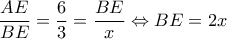 \displaystyle \frac{{AE}}{{BE}} = \frac{6}{3} = \frac{{BE}}{x} \Leftrightarrow BE = 2x