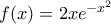f(x) = 2x e^{-x^2}