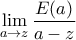 \displaystyle{\lim_{a \to z}\frac{E(a)}{a-z}