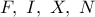 F,\ I,\ X,\ N