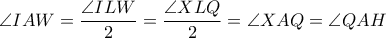 \angle IAW = \dfrac{\angle ILW}{2} = \dfrac{\angle XLQ}{2} = \angle XAQ = \angle QAH 