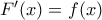 F'(x) = f(x)