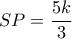 \displaystyle SP = \frac{{5k}}{3}