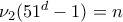\nu_2(51^d-1)=n