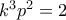 k^3p^2=2