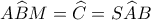 \displaystyle{A\widehat BM = \widehat C = S\widehat AB}
