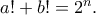 a! + b! = 2^n.