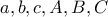 \displaystyle{a,b,c, A,B,C}