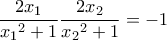 \displaystyle{\frac{2{{x}_{1}}}{{{x}_{1}}^{2}+1}\frac{2{{x}_{2}}}{{{x}_{2}}^{2}+1}=-1}