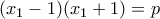 (x_1-1)(x_1+1)=p
