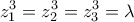 \displaystyle{\displaystyle  
z_1 ^3  = z_2 ^3  = z_3 ^3  = \lambda  
}