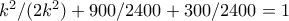 k^2/(2k^2) + 900/2400 + 300/2400 = 1
