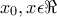 x_{0},x\epsilon \Re