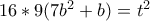 16*9(7b^2+b)=t^2
