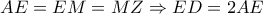 AE=EM=MZ\Rightarrow ED=2AE
