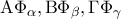 {\rm A}{\Phi _\alpha },{\rm B}{\Phi _\beta },\Gamma {\Phi _\gamma }