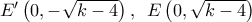 E'\left( {0, - \sqrt {k - 4} } \right),\,\,\,E\left( {0,\sqrt {k - 4} } \right) E'\left( {0, - \sqrt {k - 4} } \right),\,\,\,E\left( {0,\sqrt {k - 4} } \right)