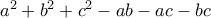 a^2+b^2+c^2-ab-ac-bc