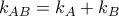 k_{AB}=k_A+k_B k_{AB}=k_A+k_B