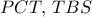 PCT,\,TBS