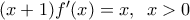 (x+1){f}'(x)=x,\,\,\,x>0