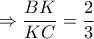 \Rightarrow \dfrac{BK}{KC}=\dfrac{2}{3} \Rightarrow \dfrac{BK}{KC}=\dfrac{2}{3}