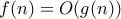 f(n) = O(\(g(n))