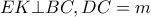 EK \bot BC,DC = m