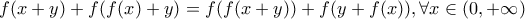 f(x+y)+f(f(x)+y)=f(f(x+y))+f(y+f(x)), \forall x \in (0,+\infty)