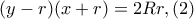 (y-r)(x+r)=2Rr, (2)