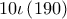 10\iota \left(190 \right)