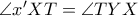\angle x'XT=\angle TYX