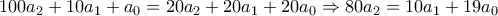 100a_{2}+10a_{1}+a_{0}=20a_{2}+20a_{1}+20a_{0} \Rightarrow 80a_{2}=10a_{1}+19a_{0}