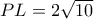 PL=2\sqrt{10}