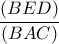 \dfrac{\left ( BED \right )}{\left ( BAC \right )}