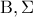 {\rm B},\Sigma