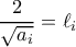\dfrac{2}{\sqrt{a_i}}=\ell_i
