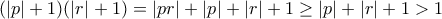 (|p|+1)(|r|+1)=  |pr|+|p|+|r|+1 \ge |p|+|r|+1 > 1 