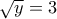\sqrt y = 3
