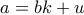 a=bk+u
