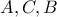 A, C, B