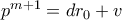 p^{m+1} = dr_0 + v