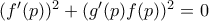 (f'(p))^2 + (g'(p)f(p))^2 = 0